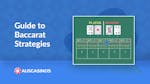 Baccarat Strategies to Beat the House