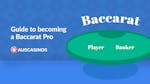 How to Play Baccarat: The Ultimate Guide for Australian Players