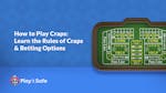 How to Play Craps: Learn the Rules of Craps &#038; Betting Options