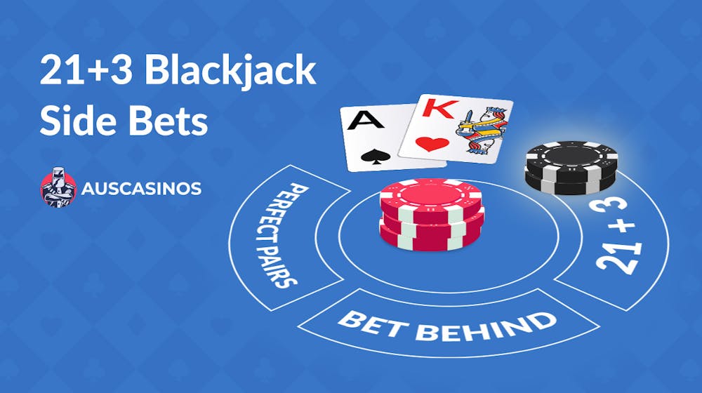 21+3 Blackjack Side Bet Explained: Boost Your Game with Poker-Style Payouts