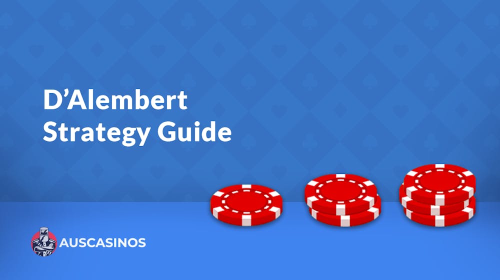 The D&#8217;Alembert Betting Strategy: A Safe, Strategic Way to Bet