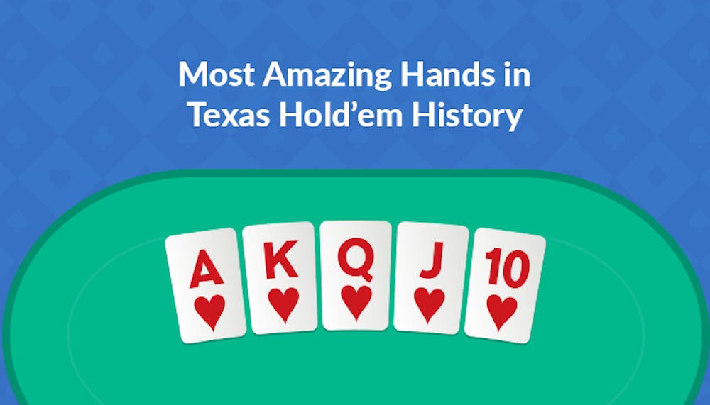 Most Amazing Hands in Texas Hold’em History