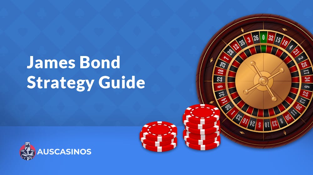 What is The James Bond Roulette Strategy? &#8211;  Your Expert Guide to The &#8220;Unbeatable&#8221; Betting System