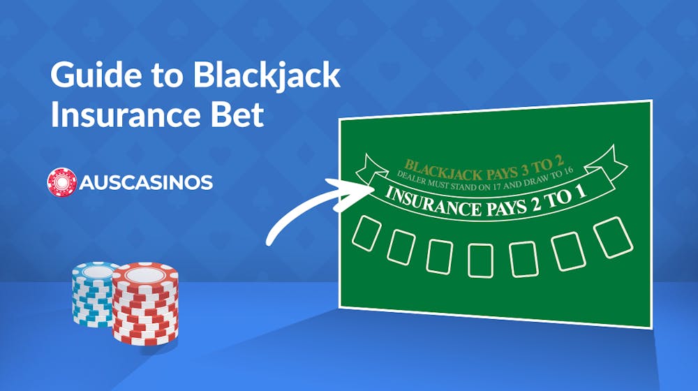 Blackjack Insurance: What It Is &#038; How to Use It Wisely