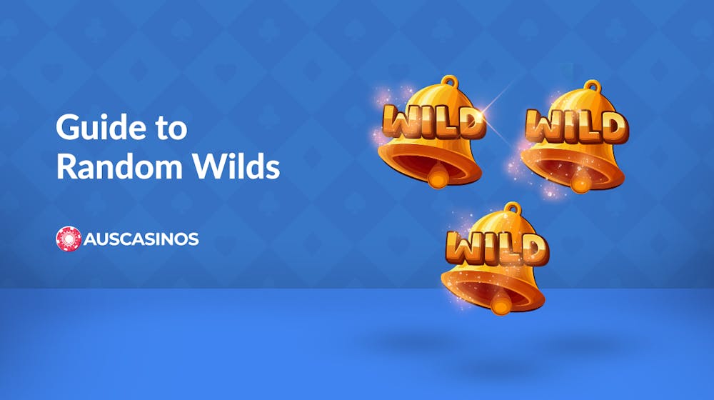 Random Wilds Explained: How They Work and The Top 5 Pokies To Play