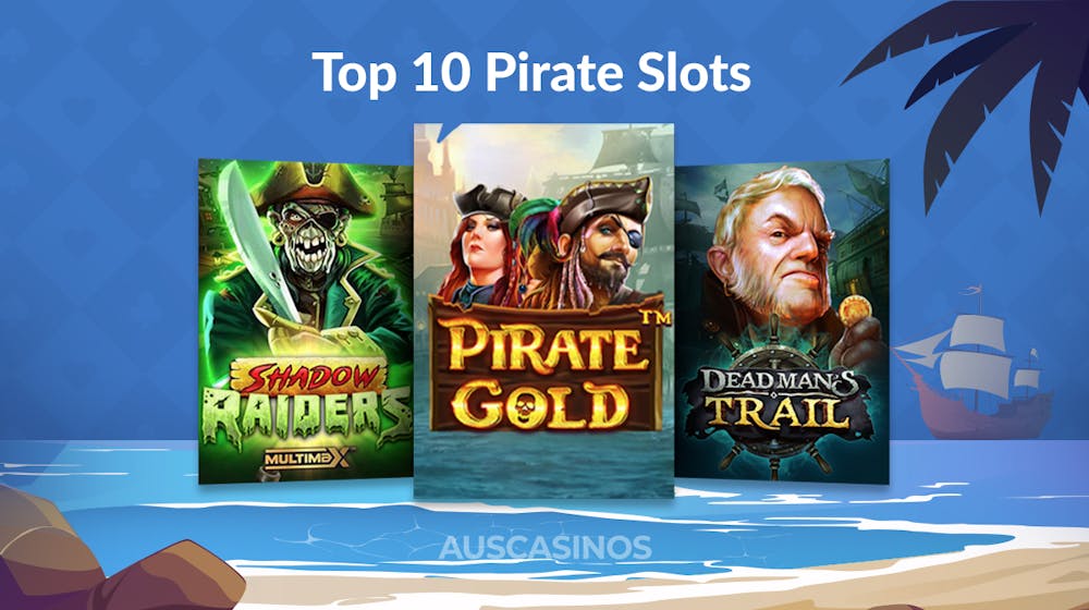 Top 10 Pirate Themed Slots to Play in 2025