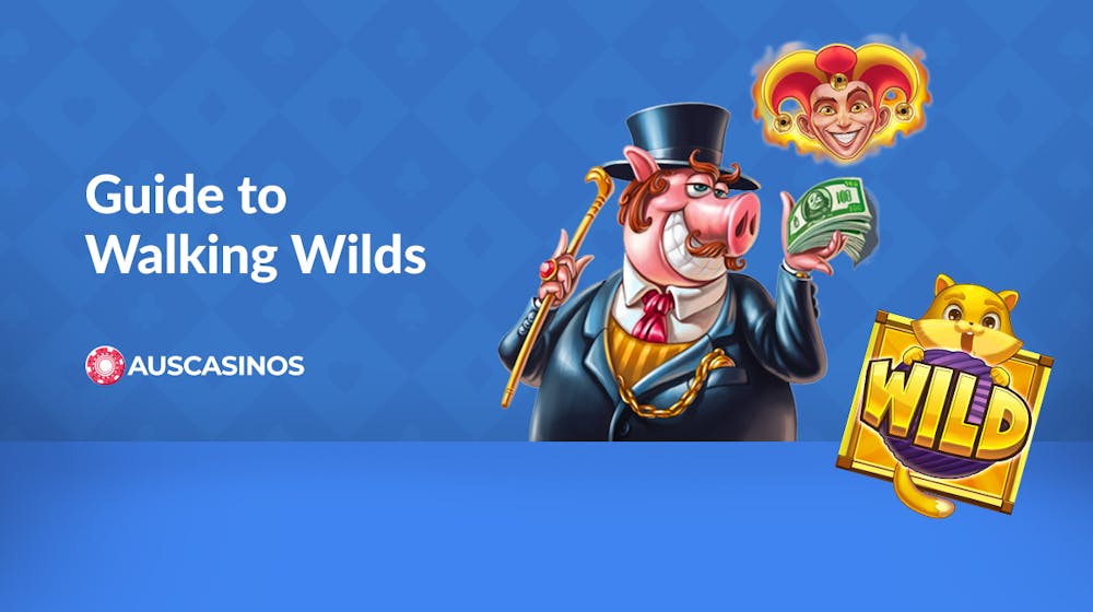 Ultimate Guide to Walking Wilds: How They Work and Top 5 Games To Play