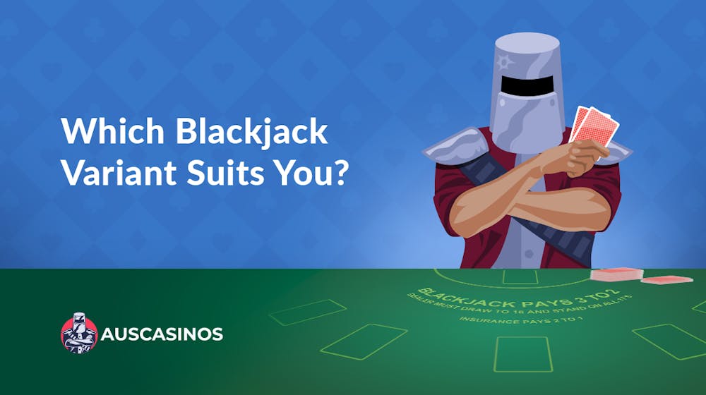 Which Blackjack Variant Suits You? The Ultimate Player’s Guide